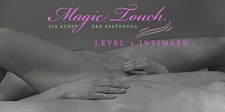 Hauptbild für Magic Touch- Die Kunst der Berührung LEVEL 3 INTIMATE