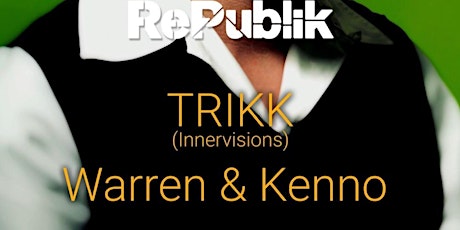 Imagem principal do evento Republik presents Trikk ( Innervisions)