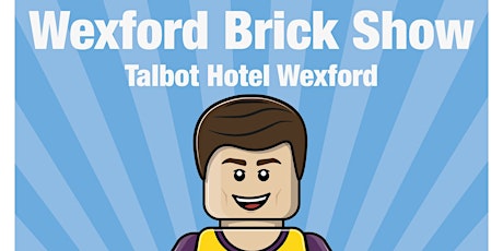 Wexford Brick Show
