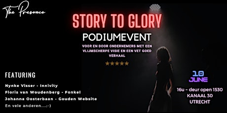 Story to Glory  Podiumevent