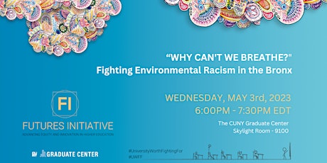Imagen principal de “Why Can’t We Breathe?" Fighting Environmental Racism in the Bronx