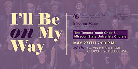 I'll Be On My Way: Toronto Youth Choir & Missouri State University Chorale primary image