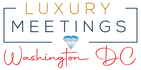 Washington DC: Luxury Meetings Luncheon & Showcase