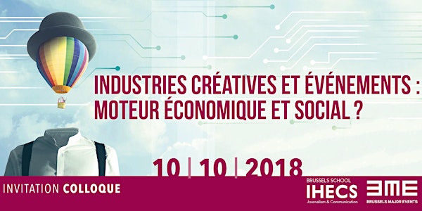 COLLOQUE IHECS – BME : Industries créatives et événements : moteur économique et social ?