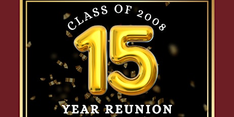 Class of 2008 - 15 Year Reunion