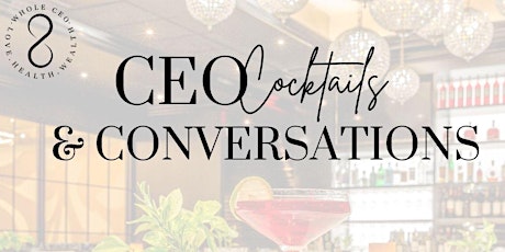 CEO Cocktails & Conversations
