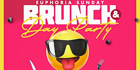 Euphoria Sundays | Brunch & Day Party everyone free entry w/rsvp