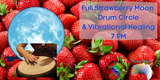 Strawberry Full Moon Vibrational Healing Circle primary image