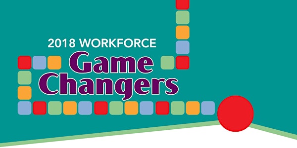2018 Workforce Game Changers 
