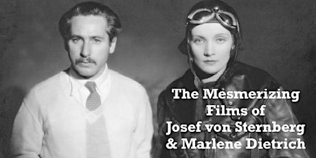 New Plaza Cinema Lecture  Series:  Josef von Sternberg & Marlene Dietrich