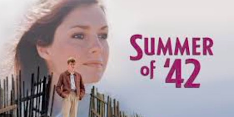 New Plaza Cinema Classic Film Talk Back:  Summer of '42  (1971)