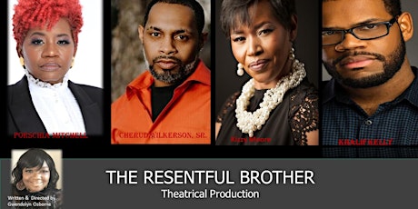 The Resentful Brother-Theatrical Production