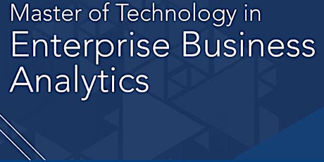 NUS Master of Technology in Enterprise Business Analytics Virtual Preview