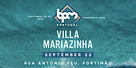 The BPM Festival Portugal: September 22nd at Villa Mariazinha primary image