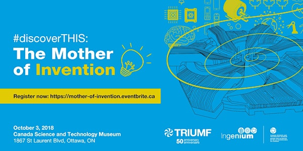 #discoverTHIS: The Mother of Invention
