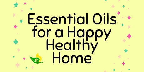 Essential Oils for a Happy Healthy Home primary image