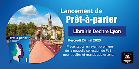 Hauptbild für Lancement de Prêt-à-parler à Lyon