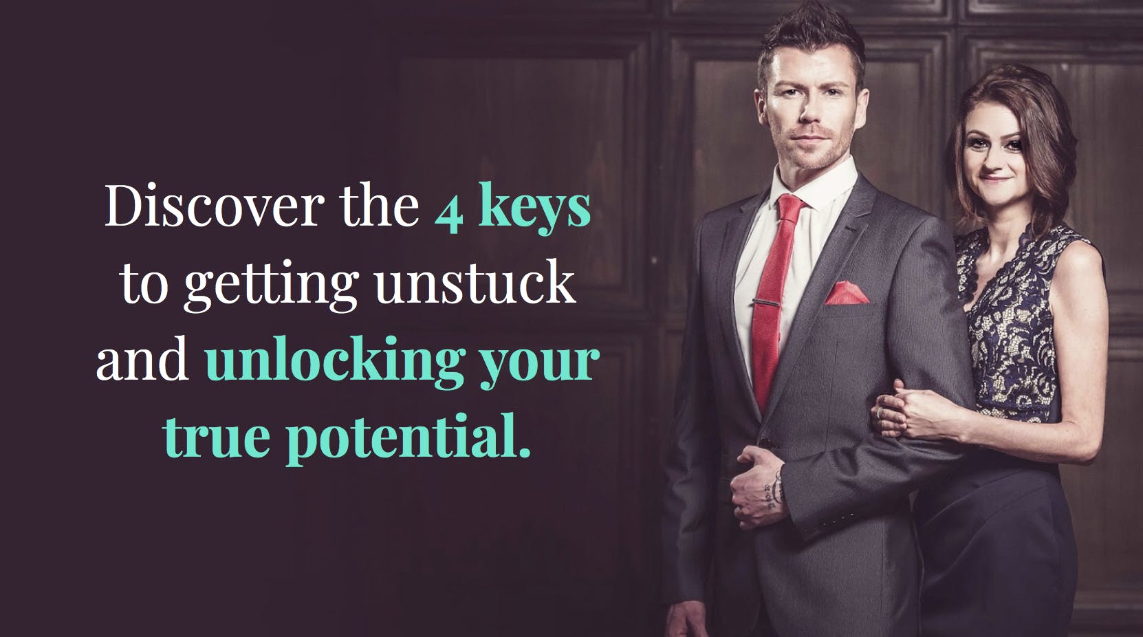 The 4 Keys To Getting Unstuck & Unlocking Your True Potential