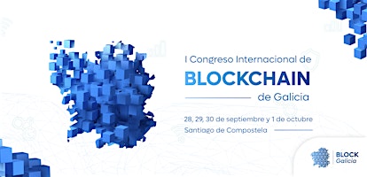Imagen principal de BLOCKGALICIA - Congreso Internacional de Blockchain de Galicia