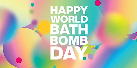 Metti le mani in pasta e festeggia il World Bath Bomb Day! primary image