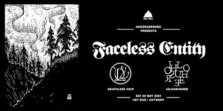 Image principale de Addergebroed presents: Faceless Entity, Deathless Void & Ihloosuhree