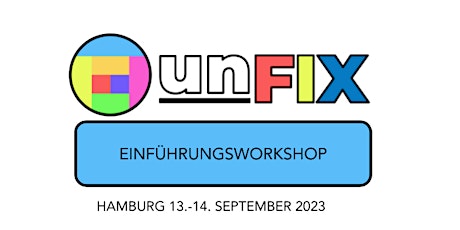 unFIX Einführungs-Workshop September 2023