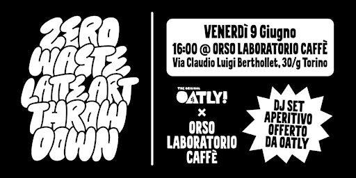 Imagem principal de Orso Bday Party - Zero Waste Latte Art Throw Down Torino