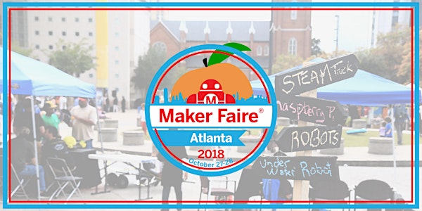 Maker Faire Atlanta 2018