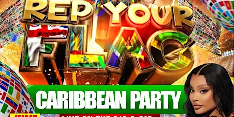 REP YOUR FLAG Caribbean Party @Lit on 8th