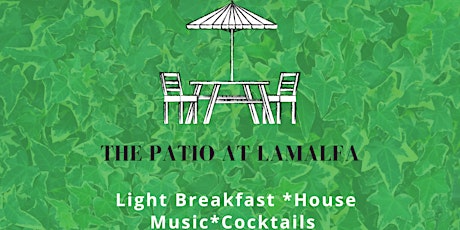 THE PATIO AT LAMALFA, Scratch Kitchen, Light Breakfast, Bar Open to PUBLIC