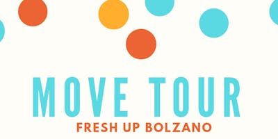 Move tour fresh_up Bolzano Move tour fresh_up Bolzano