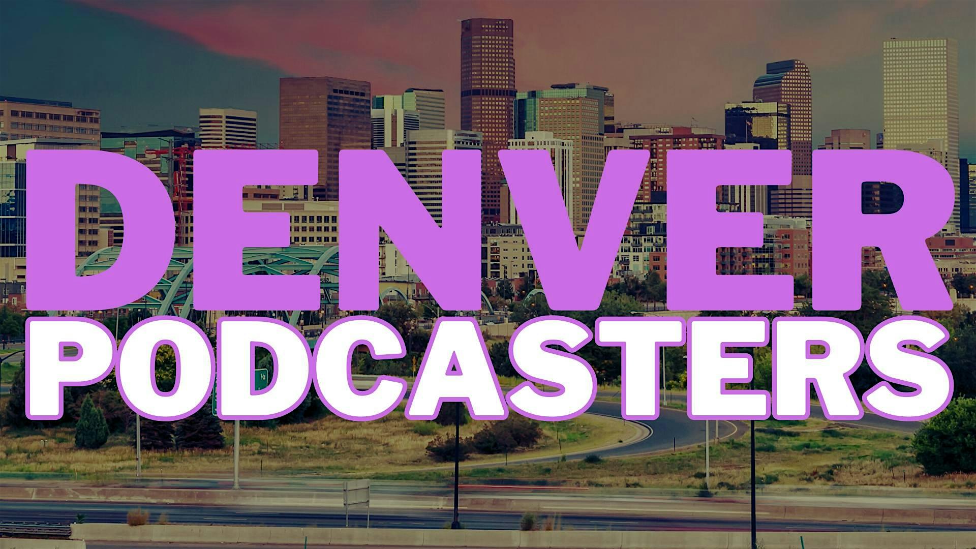 Denver Podcasters - Podcast Movement Meetup