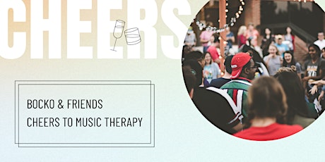 Bocko and Friends Cheers to Music Therapy