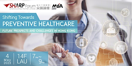 MBA SHARP Forum: Shifting Towards PREVENTIVE HEALTHCARE primary image