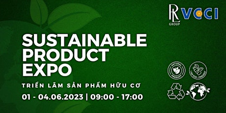 Sustainable Product Expo | Triển lãm về Sản phẩm Hữu Cơ primary image