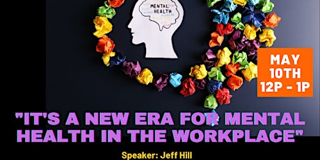 Image principale de BSHRM Presents: "It's a New Era for Mental Health in the Workplace"