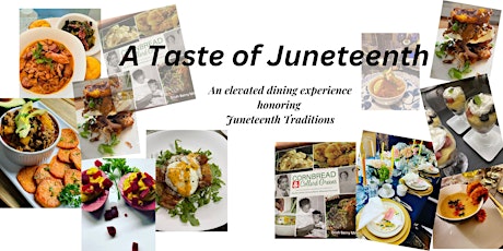 Taste of Juneteenth: An elevated dinner experience honoring Juneteenth
