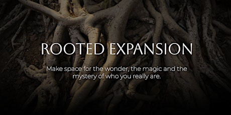 Rooted Expansion Virtual  Launch Celebration