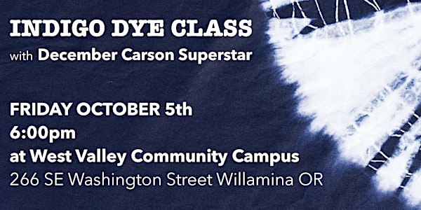 WVCC : Indigo Dye Class with December Carson