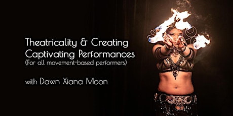 Theatricality and Creating Captivating Performances