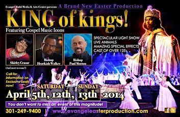 Evangel Easter Production "King of Kings" Featuring Shirley Ceasar & more primary image