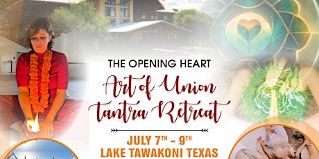 The Art of Union Tantra Meditation Summer Retreat  'The Heart Opening'