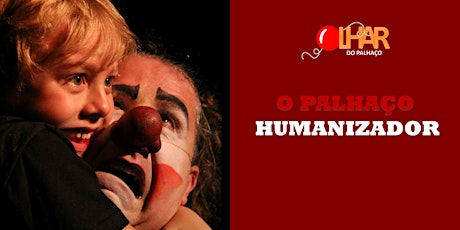 Imagem principal do evento O Palhaço Humanizador (dez.2018) - Última edição