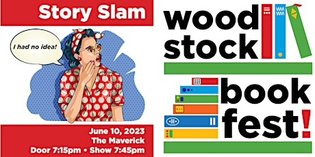I Had No Idea! A Woodstock Bookfest Story Slam