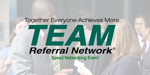 3rd Quarter Speed Networking with TEAM