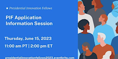 Presidential Innovation Fellows Application Information Session (6/15/23)