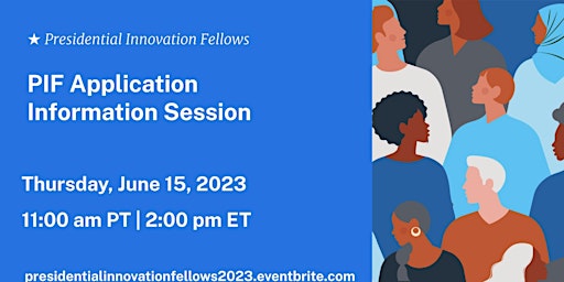 Presidential Innovation Fellows Application Information Session (6/15/23) primary image