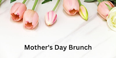 Image principale de Mother's Day Brunch