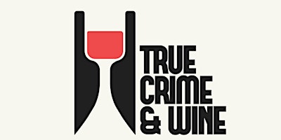 True Crime and Wine hosted by the UNT Alumni Association primary image