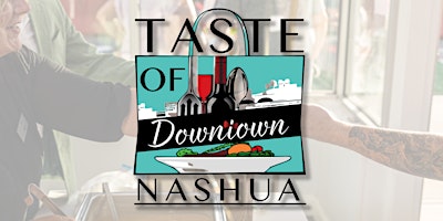 Primaire afbeelding van 28th Annual Taste of Downtown Nashua!